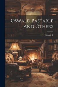 Produktbild: Oswald Bastable And Others