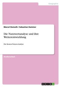 Produktbild: Die Nutzwertanalyse und ihre Weiterentwicklung