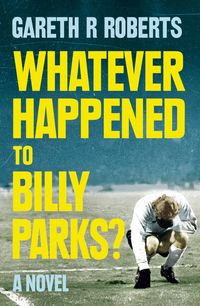 Produktbild: Whatever Happened to Billy Parks