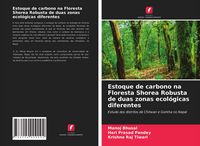 Produktbild: Estoque de carbono na Floresta Shorea Robusta de duas zonas ecol&oacute;gicas diferentes