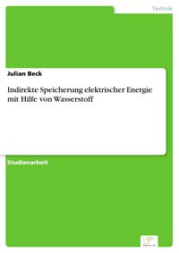 Produktbild: Indirekte Speicherung elektrischer Energie mit Hilfe von Wasserstoff
