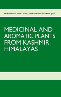 Produktbild: Medicinal and Aromatic Plants from Kashmir Himalayas