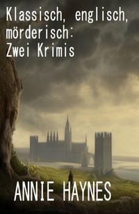 Produktbild: Klassisch, englisch, m&ouml;rderisch: Zwei Krimis