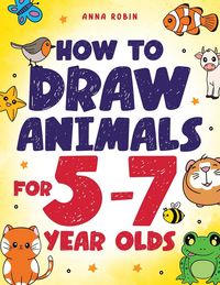 Produktbild: How to Draw Animals for 5-7 Year Olds