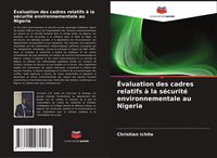 Produktbild: &Eacute;valuation des cadres relatifs &agrave; la s&eacute;curit&eacute; environnementale au Nigeria