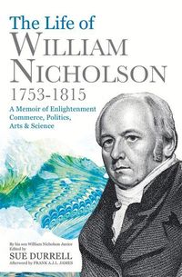 Produktbild: The Life of William Nicholson, 1753-1815