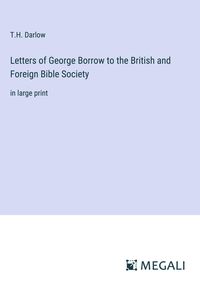 Produktbild: Letters of George Borrow to the British and Foreign Bible Society