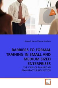 Produktbild: Seechurn, R: Barriers To Formal Training in Small and Medium