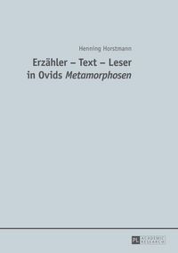 Produktbild: Erzaehler &ndash; Text &ndash; Leser in Ovids "Metamorphosen"