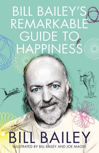 Produktbild: Bill Bailey's Remarkable Guide to Happiness