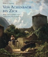 Bild vom Artikel Von Achenbach bis Zick vom Autor Horst G. Ludwig