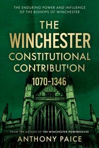 Produktbild: The Winchester Constitutional Contribution 1070-1346