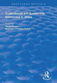 Produktbild: Kester, G: Trade Unions and Sustainable Democracy in Africa