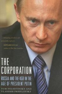 Produktbild: The Corporation: Russia and the KGB in the Age of President Putin