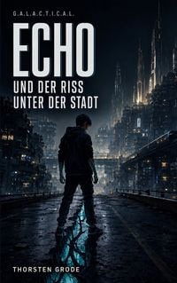 Produktbild: ECHO UND DER RISS UNTER DER STADT