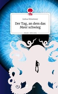 Produktbild: Der Tag, an dem das Meer schwieg. Life is a Story - story.one