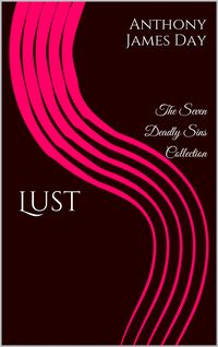 Produktbild: Lust (The 7 Deadly Sins Collection, #1)