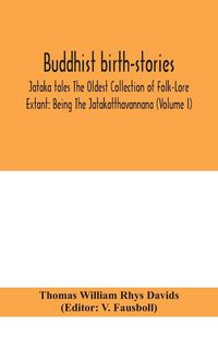 Produktbild: Buddhist Birth-Stories; Jataka Tales The Oldest Collection Of Folk-Lore Extant