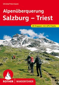 Alpenüberquerung Salzburg - Triest