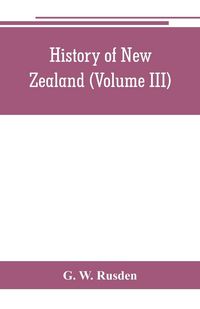 Produktbild: History of New Zealand (Volume III)
