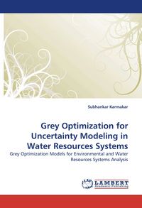 Produktbild: Grey Optimization for Uncertainty Modeling in Water Resources Systems