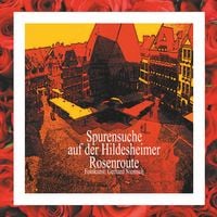 Produktbild: Spurensuche auf der Hildesheimer Rosenroute.