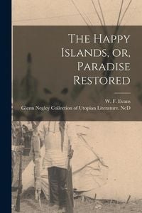 Produktbild: The Happy Islands, or, Paradise Restored