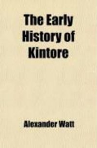 Produktbild: The Early History of Kintore; Extracted from Old Records and Charters