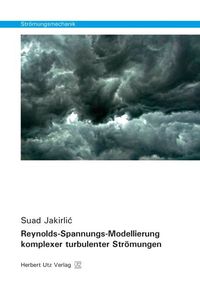 Produktbild: Reynolds-Spannungs-Modellierung komplexer turbulenter Str&ouml;mungen