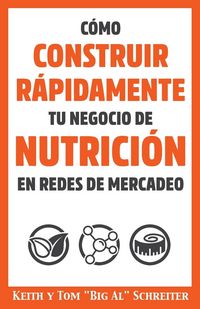 Produktbild: C&oacute;mo Construir R&aacute;pidamente tu Negocio de Nutrici&oacute;n en Redes de Mercadeo