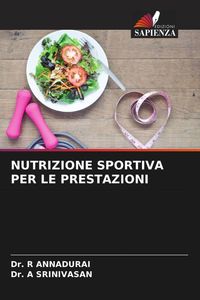 Produktbild: Nutrizione Sportiva Per Le Prestazioni