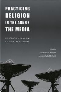 Produktbild: Practicing Religion in the Age of the Media