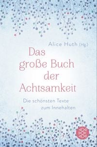 Produktbild: Das gro&szlig;e Buch der Achtsamkeit - Die sch&ouml;nsten Texte zum Innehalten