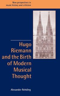 Produktbild: Hugo Riemann and the Birth of Modern Musical Thought