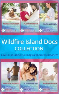 Wildfire Island Docs: The Man She Could Never Forget / The Nurse Who Stole His Heart / Saving Maddie's Baby / A Sheikh to Capture Her Heart / The Flin