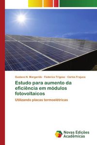 Produktbild: Estudo para aumento da efici&ecirc;ncia em m&oacute;dulos fotovoltaicos