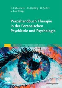 Produktbild: Praxishandbuch Therapie in der Forensischen Psychiatrie und Psychologie