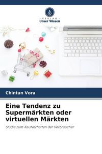 Produktbild: Eine Tendenz zu Superm&auml;rkten oder virtuellen M&auml;rkten