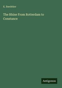 Produktbild: The Rhine From Rotterdam to Constance