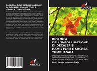 Produktbild: Biologia Dell'impollinazione Di Decalepis Hamiltonii E Shorea Tumbuggaia