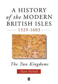 Produktbild: Nicholls, M: History of the Modern British Isles, 1529-1