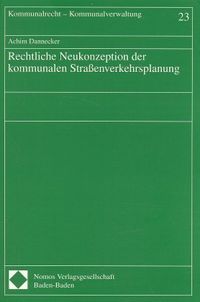 Produktbild: Rechtliche Neukonzeption der kommunalen Stra&szlig;enverkehrsplanung