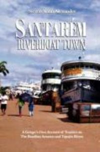 Produktbild: Santarem, Riverboat Town