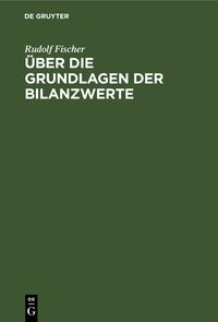 Produktbild: &Uuml;ber die Grundlagen der Bilanzwerte