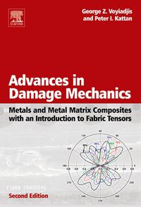 Produktbild: Advances in Damage Mechanics: Metals and Metal Matrix Composites With an Introduction to Fabric Tensors