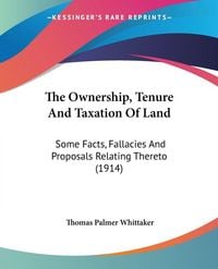 Produktbild: The Ownership, Tenure And Taxation Of Land