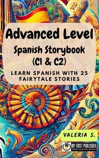 Produktbild: Advanced Level Spanish Storybook (C1 & C2)