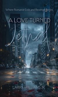 Produktbild: A Love Turned Lethal, Where Romance Ends and Revenge Begins