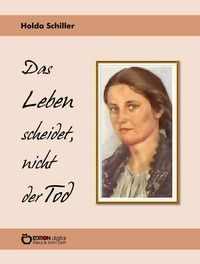 Produktbild: Das Leben scheidet, nicht der Tod