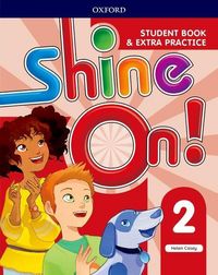Produktbild: Shine On!: Level 2: Student Book with Extra Practice